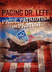 Paging Dr. Leff Pride, Patriotism and Protest,0984178686,9780984178681