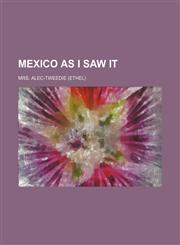 Mexico as I saw it,1153949520,9781153949521
