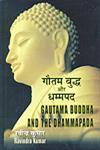गौतम बुद्ध और धम्मपद = Gautama Buddha and the Dhammapada,8178355531,9788178355535