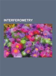 Interferometry Aips++, Aperture Masking Interferometry, Aperture Synthesis, Astronomical Image Processing System, Astronomical Optica,1230573992,9781230573991