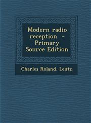 Modern radio reception  - Primary Source Edition,1293400742,9781293400746
