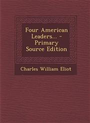 Four American Leaders... - Primary Source Edition,1295480522,9781295480524