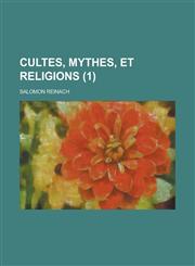 Cultes, Mythes, Et Religions (1 ),1234610914,9781234610913