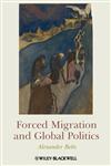 Forced Migration and Global Politics,1405180323,9781405180320