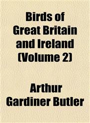 Birds of Great Britain and Ireland (Volume 2),1153302810,9781153302814