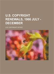 U.S. Copyright Renewals, 1966 July - December,1153730685,9781153730686