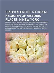 Bridges on the National Register of Historic Places in New York Poughkeepsie Bridge,1233065475,9781233065479