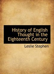 History of English Thought in the Eighteenth Century,1113761725,9781113761729