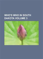 Who's Who in South Dakota (Volume 3),1152117300,9781152117303