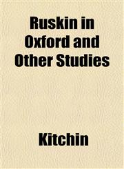 Ruskin in Oxford and Other Studies,1152588648,9781152588646