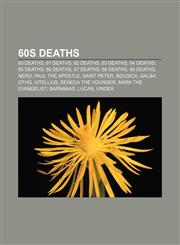 60s deaths 60 deaths, 61 deaths, 62 deaths, 63 deaths, 64 deaths, 65 deaths, 66 deaths, 67 deaths, 68 deaths, 69 deaths, Nero,1156374790,9781156374795