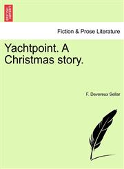 Yachtpoint. A Christmas story.,1241377642,9781241377649