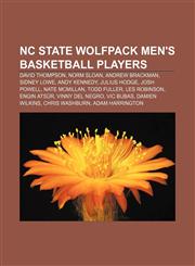 NC State Wolfpack men's basketball players David Thompson, Norm Sloan, Andrew Brackman, Sidney Lowe, Andy Kennedy, Julius Hodge, Josh Powell,1155567374,9781155567372