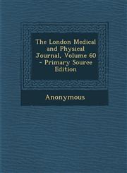 London Medical and Physical Journal, Volume 60,128945695X,9781289456955