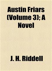 Austin Friars (Volume 3); A Novel,1155029488,9781155029481