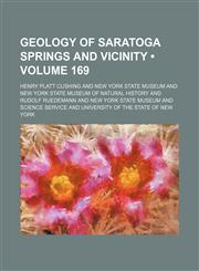 Geology of Saratoga Springs and Vicinity (Volume 169),1151053058,9781151053053