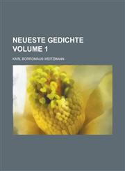 Neueste Gedichte Volume 1,1234379228,9781234379223
