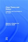 Class Theory and History Capitalism and Communism in the USSR,041593317X,9780415933179