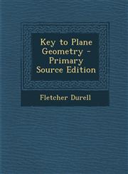Key to Plane Geometry,1289724822,9781289724825