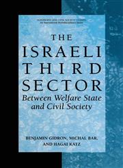 The Israeli Third Sector Between Welfare State and Civil Society,030648028X,9780306480287
