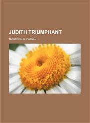 Judith Triumphant,1150970510,9781150970511