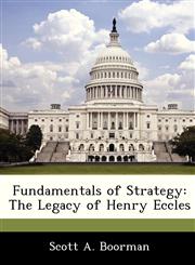 Fundamentals of Strategy The Legacy of Henry Eccles,1288327978,9781288327973