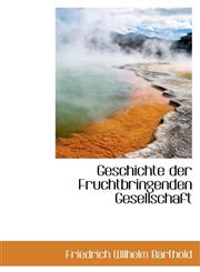 Geschichte der Fruchtbringenden Gesellschaft,111616521X,9781116165210