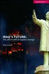 Iraq's Future: The Aftermath of Regime Change (Adelphi Papers),0415363896,9780415363891