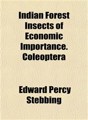Indian Forest Insects of Economic Importance. Coleoptera,1153386852,9781153386852