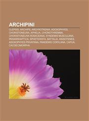 Archipini Clepsis, Archips, Argyrotaenia, Adoxophyes, Choristoneura, Aphelia, Chionothremma, Choristoneura rosaceana, Syndemis musculana,1233896164,9781233896165