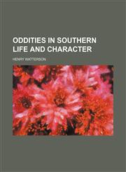 Oddities in Southern Life and Character,1150276320,9781150276323