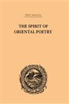 The Spirit of Oriental Poetry,0415245087,9780415245081