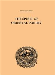 The Spirit of Oriental Poetry,0415245087,9780415245081