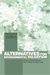 Alternatives for Environmental Valuation,0415406366,9780415406369