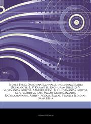 Articles On People From Dakshina Kannada, including Kadri Gopalnath, B. V. Karanth, Raghuram Bhat, D. V. Sadananda Gowda, Abbakka Rani, K. Chidananda Gowda, M. V. Vasudeva Rao, Swami Krishnananda, Ratnakaravarni, Ashish Kumar Ballal,1243138912,9781243138910