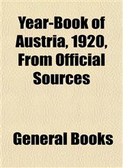 Year-Book of Austria, 1920, From Official Sources,115322299X,9781153222990