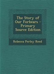 Story of Our Forbears,1289406979,9781289406974