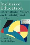 Inclusive Education International Voices on Disability and Justice,0750709359,9780750709354