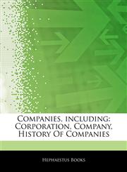 Articles On Companies, including Corporation, Company, History Of Companies,1243335254,9781243335258