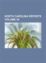 North Carolina Reports Volume 34,1234066823,9781234066826