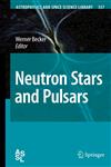 Neutron Stars and Pulsars,3540769641,9783540769644