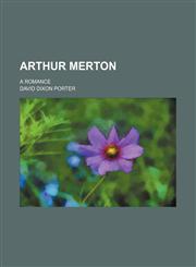 Arthur Merton; A Romance,1150944501,9781150944505