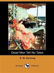 Dead Men Tell No Tales (Dodo Press),1406568619,9781406568615