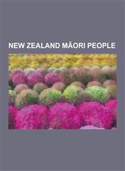 New Zealand M Ori People Russell Crowe, Titokowaru, Kiri Te Kanawa, Stan Walker, Rua Kenana Hepetipa, Leo Bertos, Mana the Polynesian Warrior,,1230579419,9781230579412