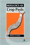 Molluscs as Crop Pests,0851993206,9780851993201