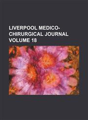 Liverpool medico-chirurgical journal Volume 18,1154187373,9781154187373