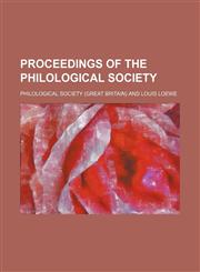Proceedings of the Philological Society (Volume 1-6),145889942X,9781458899422