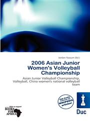 2006 Asian Junior Women's Volleyball Championship,6138362950,9786138362951