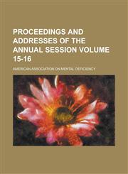 Proceedings and Addresses of the Annual Session Volume 15-16,1234085267,9781234085261