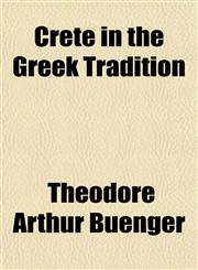 Crete in the Greek Tradition,1152753851,9781152753853